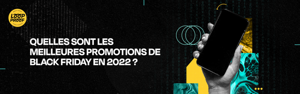 Quelles sont les meilleures promotions Black Friday en 2022?