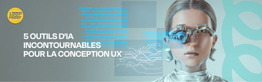 5 OUTILS D'IA INDISPENSABLES POUR LA CONCEPTION D'UX